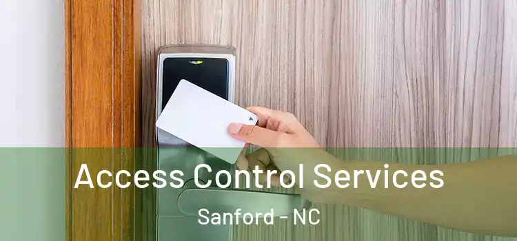 Access Control Services Sanford - NC