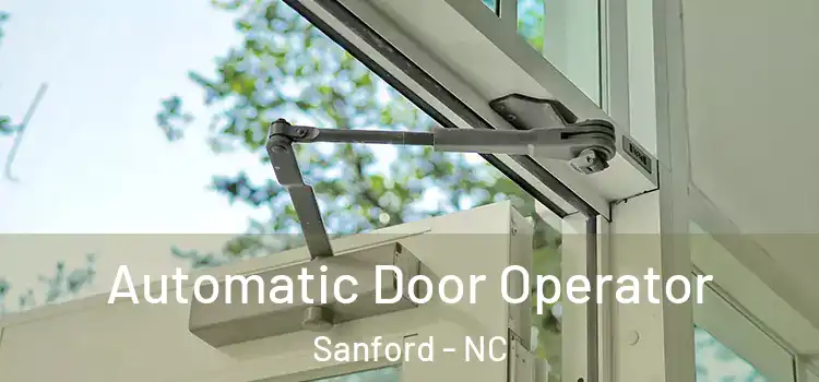 Automatic Door Operator Sanford - NC
