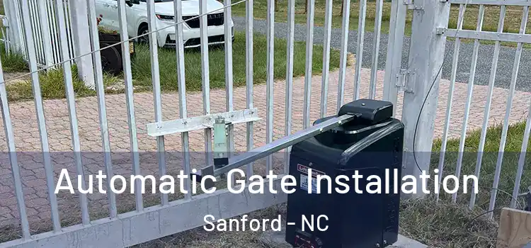 Automatic Gate Installation Sanford - NC