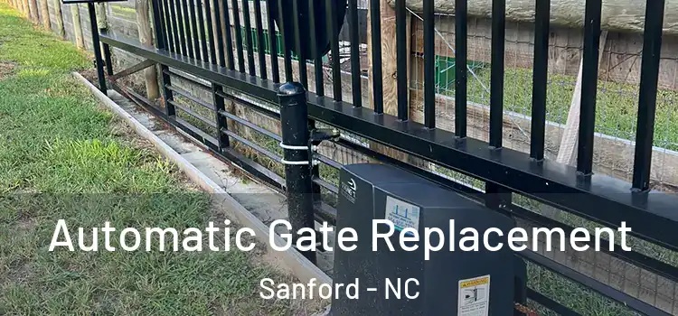 Automatic Gate Replacement Sanford - NC
