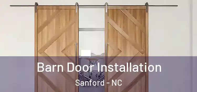 Barn Door Installation Sanford - NC