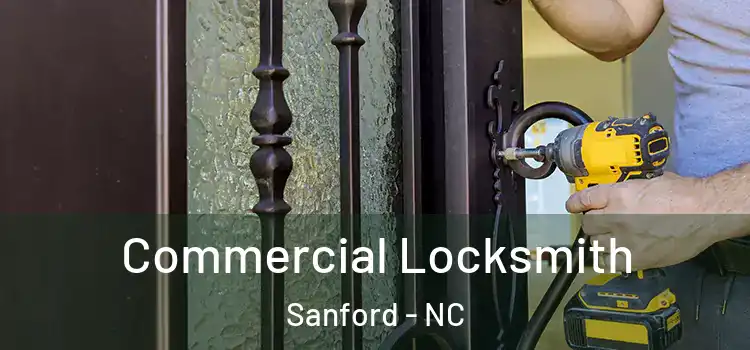 Commercial Locksmith Sanford - NC
