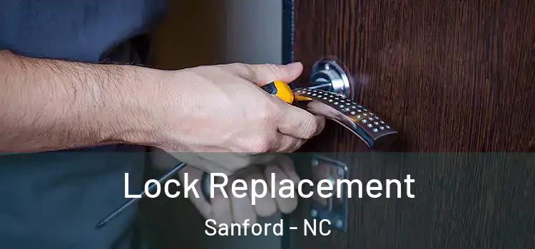 Lock Replacement Sanford - NC
