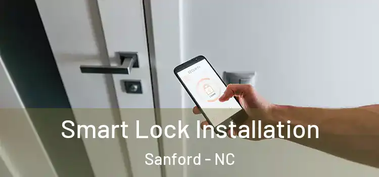 Smart Lock Installation Sanford - NC